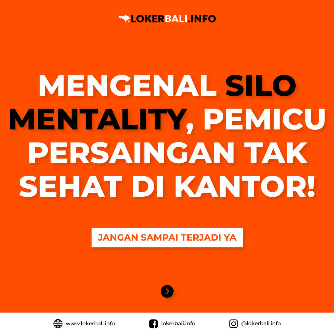 Mengenal Silo Mentality, Pemicu Persaingan Tak Sehat Di Kantor!