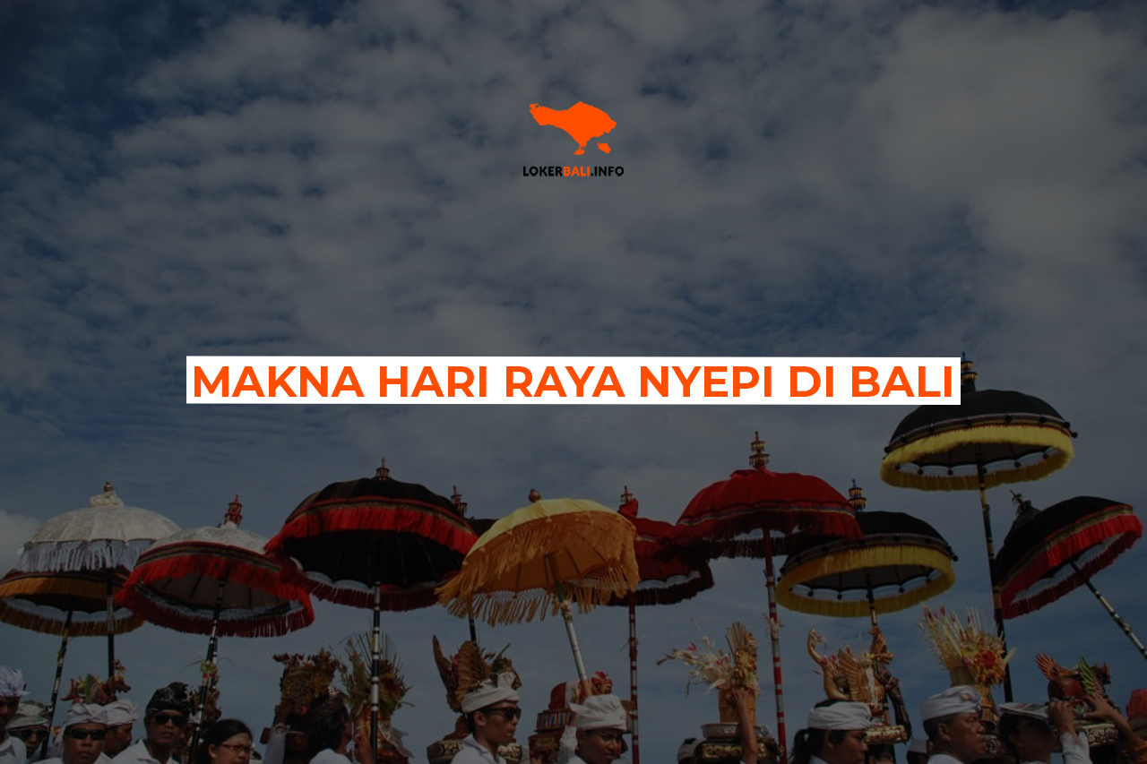 Makna Hari Raya Nyepi di Bali