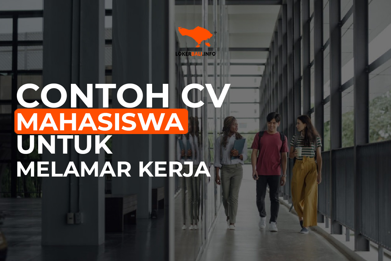 Contoh CV Mahasiswa untuk Melamar Kerja