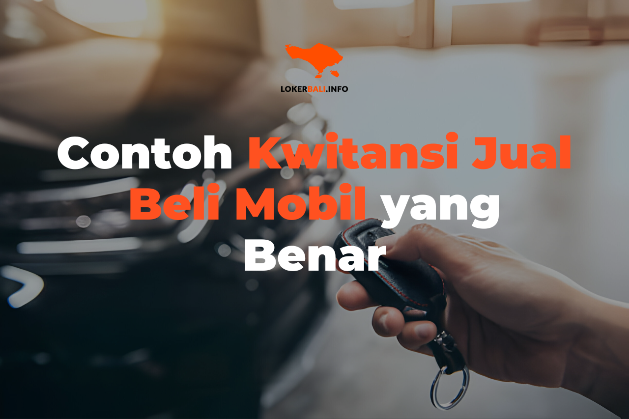 Contoh Kwitansi Jual Beli Mobil yang Benar