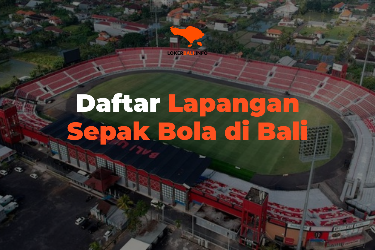 Daftar Lapangan Sepak Bola di Bali