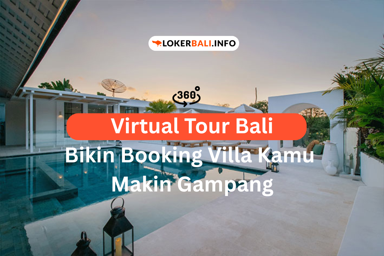 Virtual Tour Bali Pixanora : Bikin Booking Villa Kamu Makin Gampang