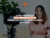 Cara Membuat Video CV Yang Menarik, Simak Langkah-langkah berikut!